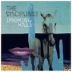 The Disciplines - Smoking Kills